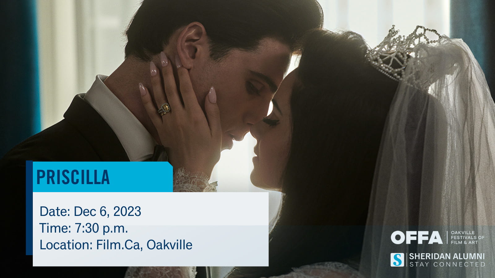 Priscilla | Date: Dec 6, 2023 | Time: 7:30 p.m. | Location: Film.Ca, Oakville | OFFA | Oakville Festivals of Film & Art | Sheridan Alumni | Stay Connected